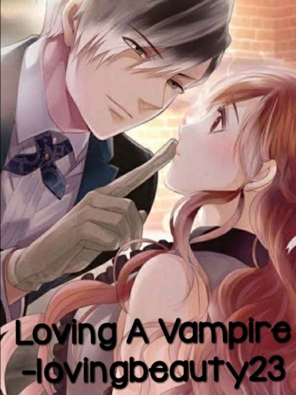 Loving A Vampire