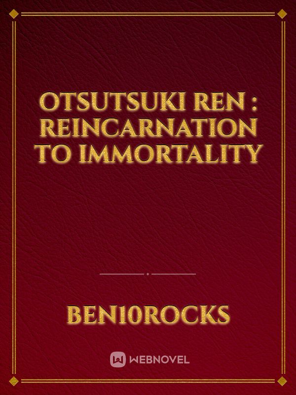Otsutsuki Ren : Reincarnation to Immortality Book