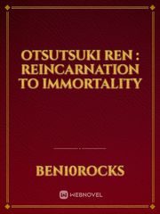 Otsutsuki Ren : Reincarnation to Immortality Book