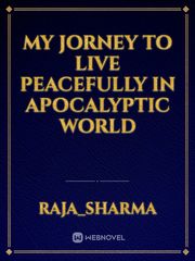 My jorney to live peacefully in apocalyptic world Book