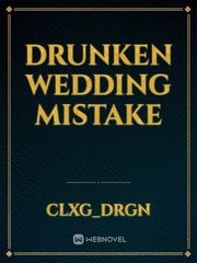 DRUNKEN WEDDING MISTAKE Book