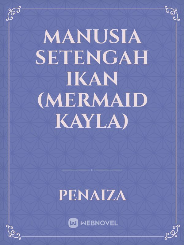 Manusia Setengah Ikan (Mermaid Kayla) Book