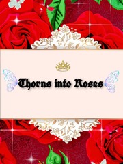 Thorns into Roses Book