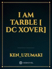I am Tarble [ DC Xover] Book