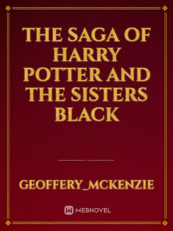 The Saga of Harry Potter and the Sisters Black Book