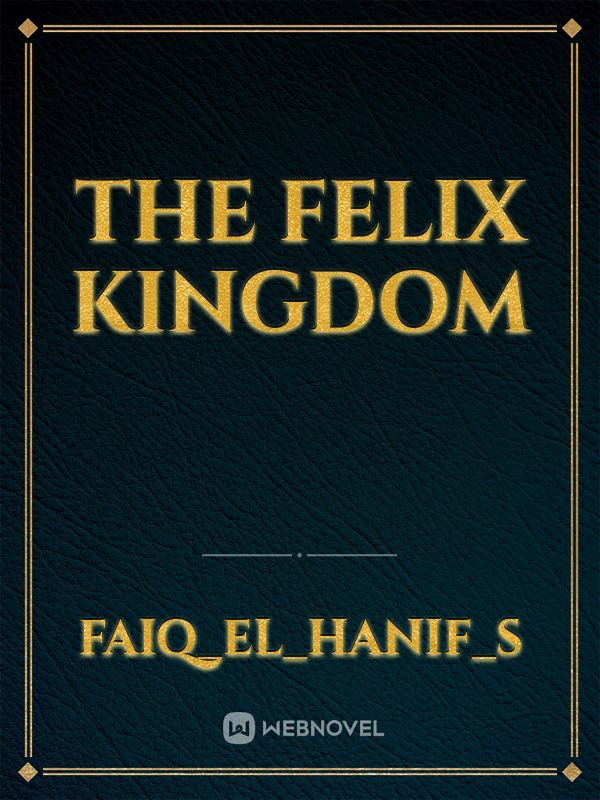 The Felix Kingdom Book