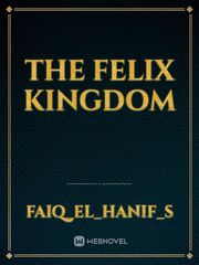 The Felix Kingdom Book