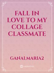 fall in love to my collage classmate Book
