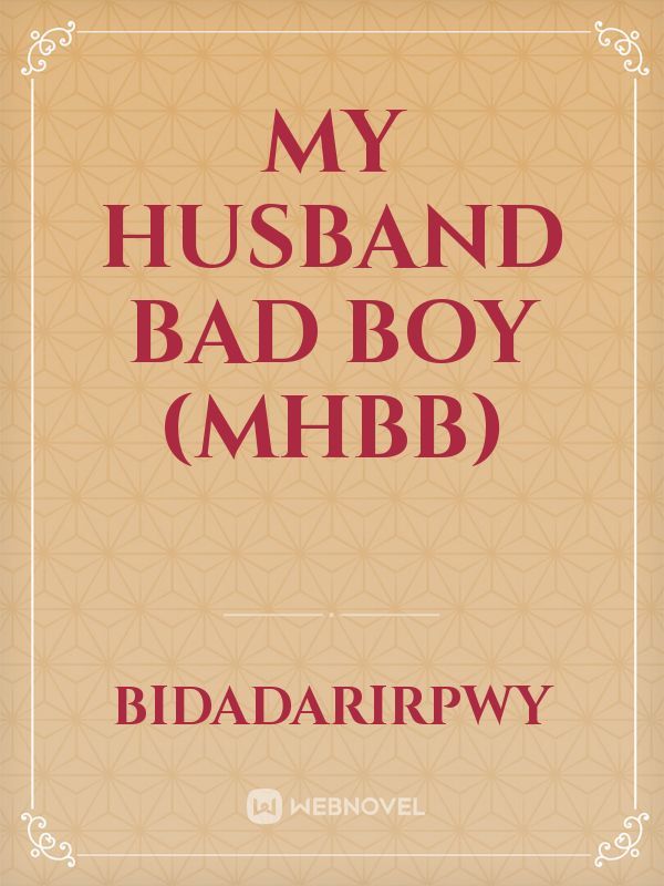 MY HUSBAND BAD BOY (MHBB) Book