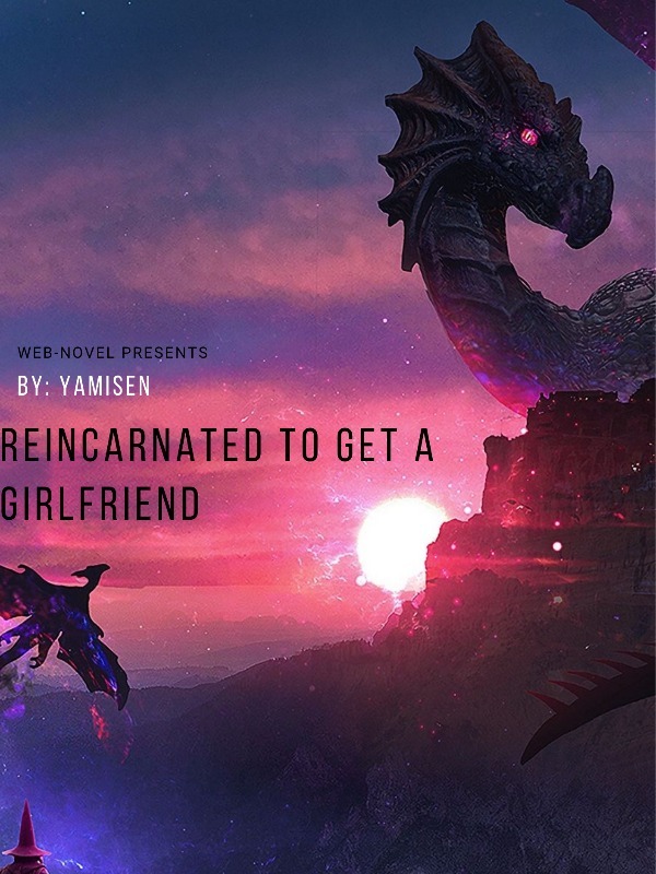 Reincarnated To Get A Girlfriend Book