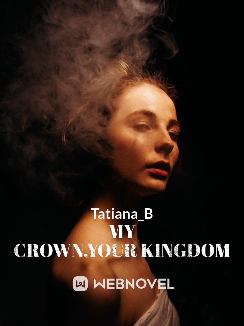 My crown,your kingdom
