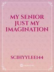 My senior just My Imagination Book