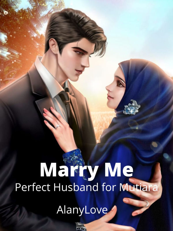 Marry Me: Perfect Husband for Mutiara Book