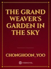 The Grand Weaver's Garden in the Sky Book