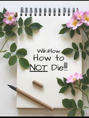WikiHow: How To NOT Die Book