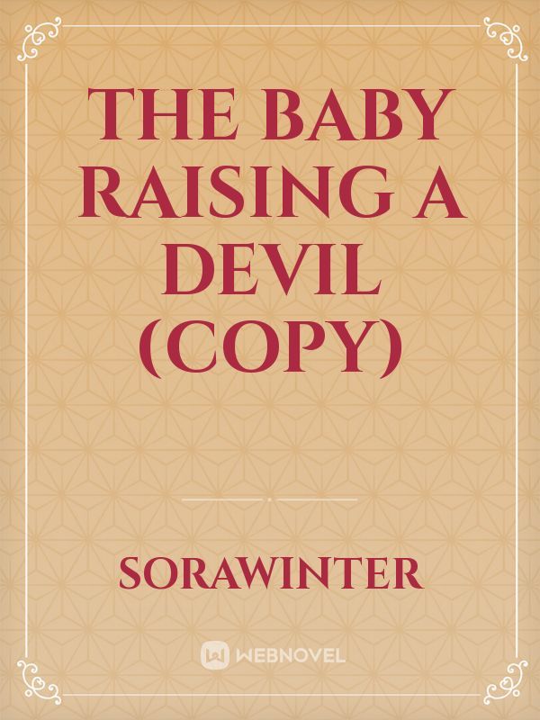 The Baby Raising A Devil (copy)