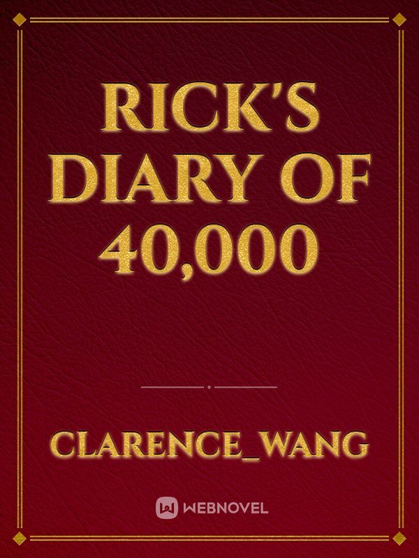 Rick's Diary of 40,000 Book