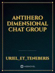 Antihero Dimensional chat group Book