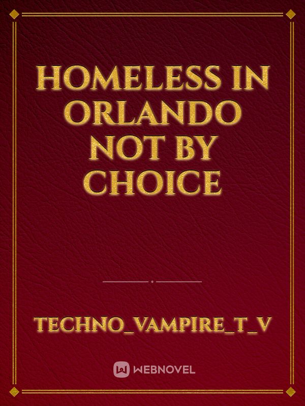 Homeless In Orlando Not By Choice