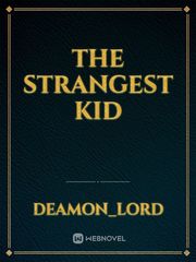 The Strangest Kid Book