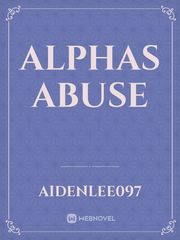 ALPHAS ABUSE Book