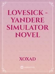 Lovesick - Yandere Simulator Novel Book