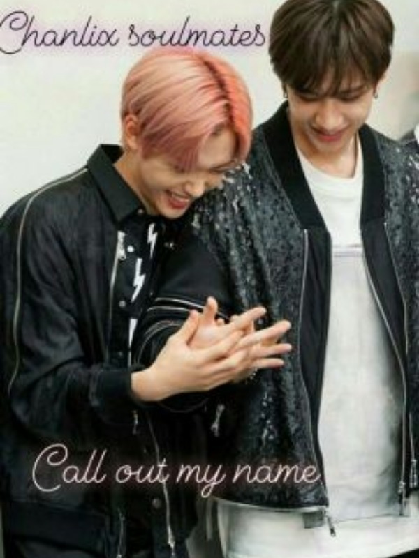 call out my name|chanlix|