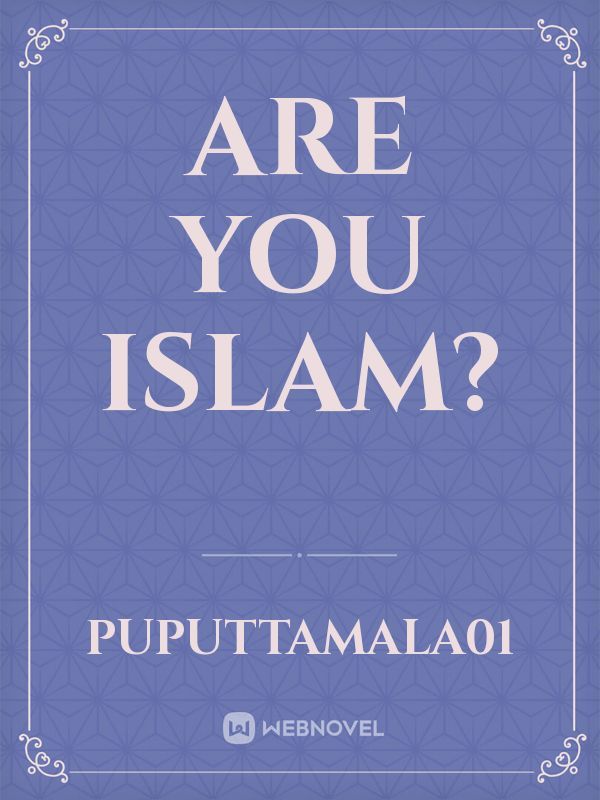 Are You Islam?