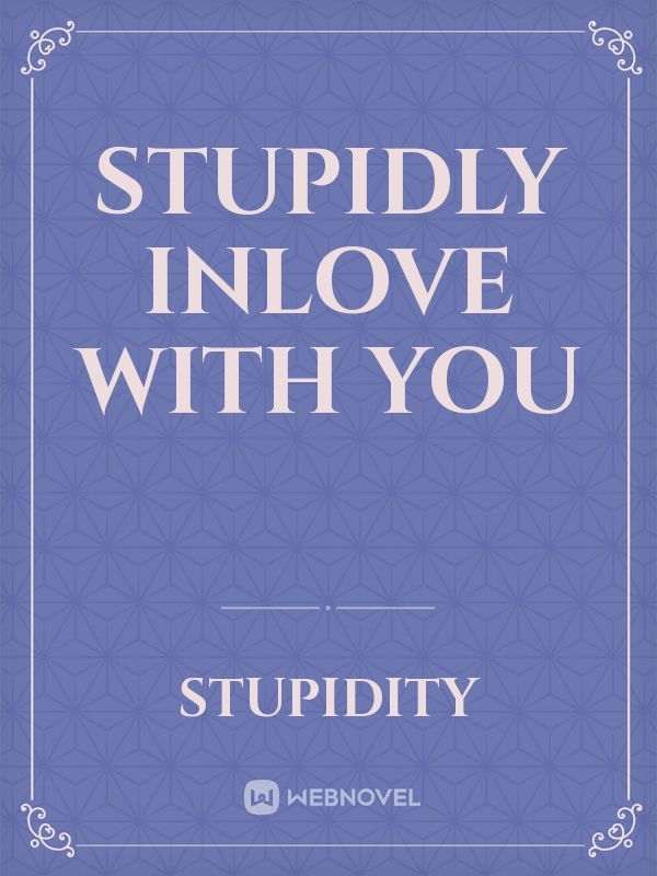 Stupidly  Inlove with you Book