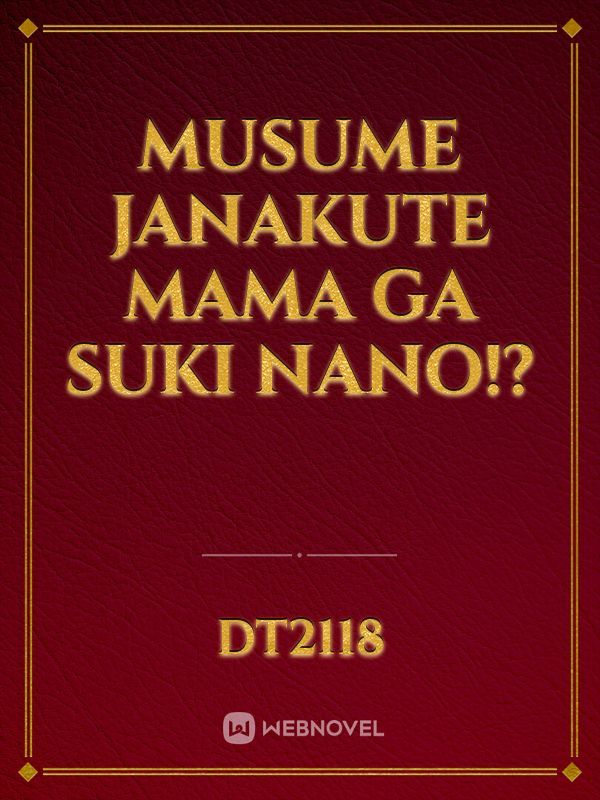 Musume Janakute Mama ga Suki nano!?