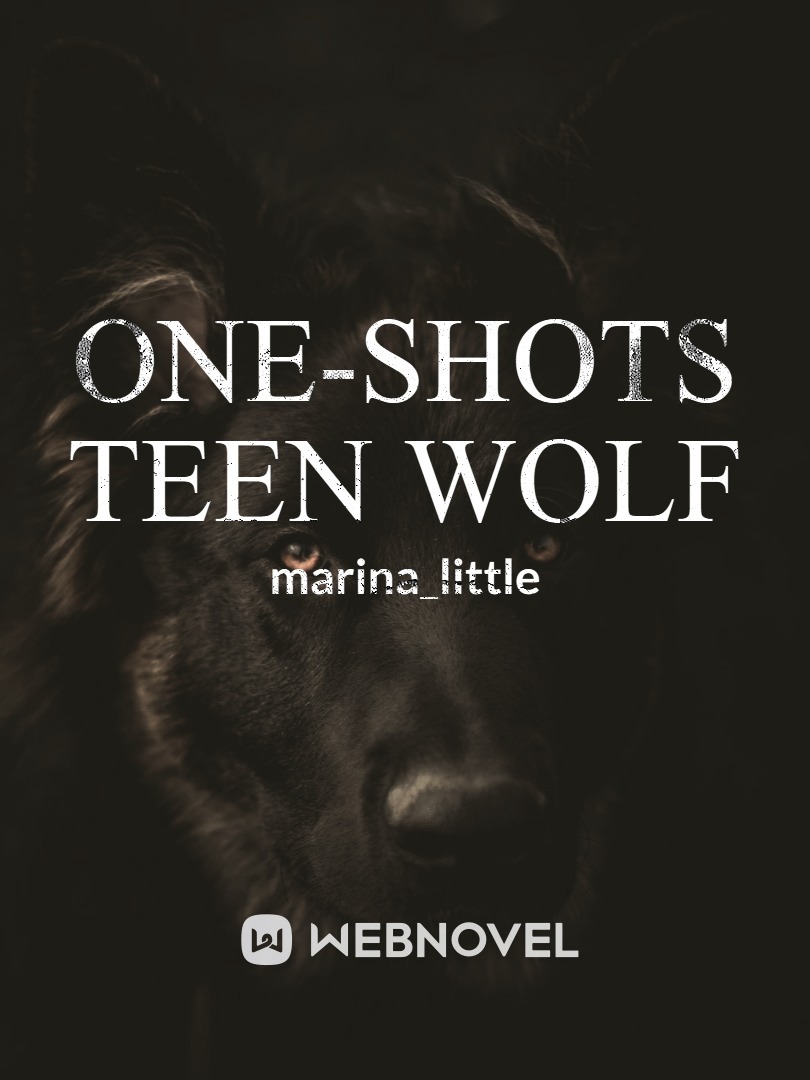 ONE-SHOTS TEEN WOLF