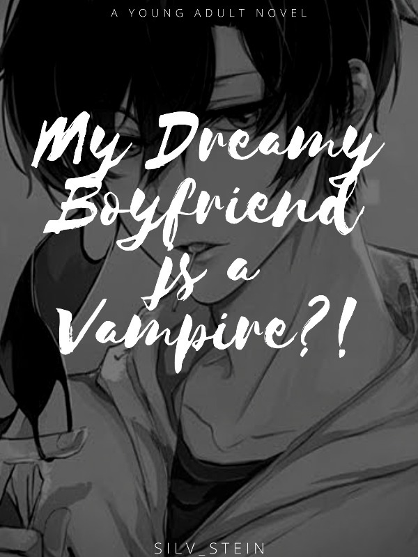 My Dreamy Boyfriend is a Vampire?! Book