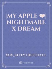 |My apple ❤️| Nightmare x Dream Book