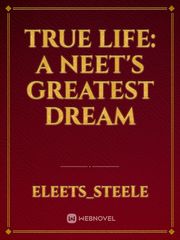 True Life: A NEET's Greatest Dream Book