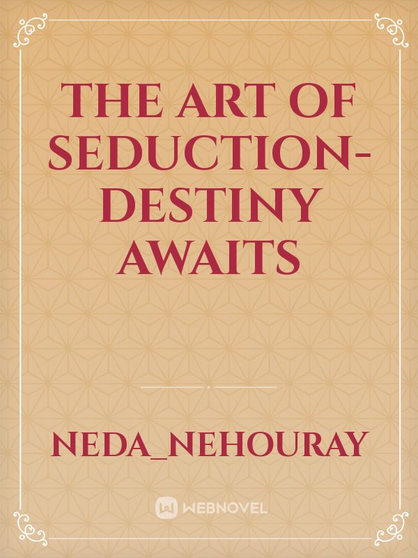 The Art of Seduction-Destiny Awaits Book