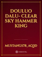 Douluo Dalu- Clear Sky Hammer King Book