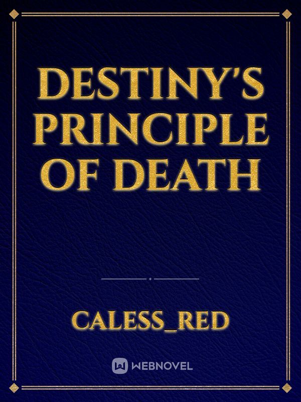 Destiny's Principle of Death