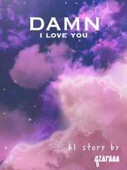 damn i love you(BL) Book