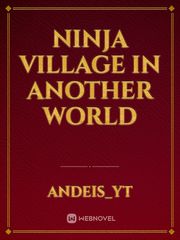 Ninja village in another World Book