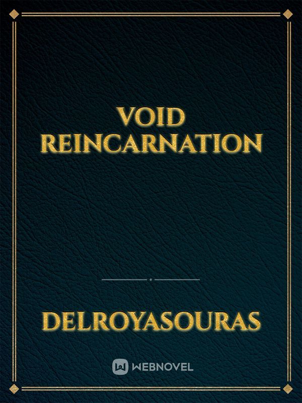 Void Reincarnation Book