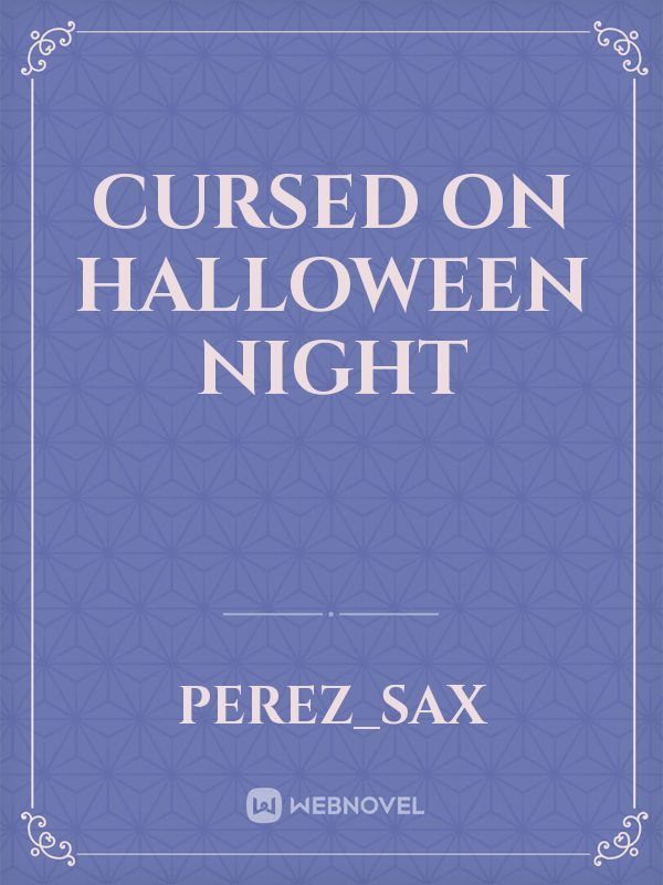 Cursed on Halloween night Book