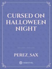 Cursed on Halloween night Book