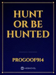 Hunt or Be Hunted Book