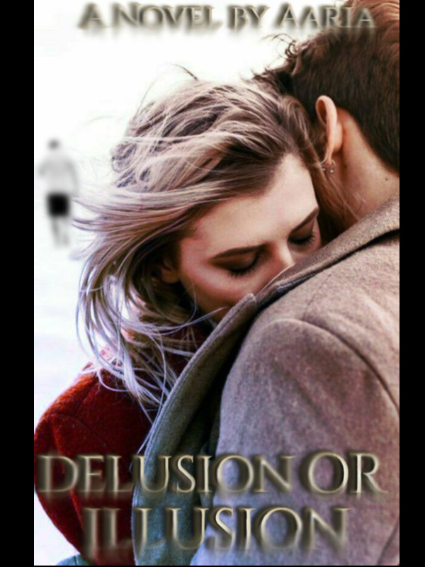 Delusion or Illusion