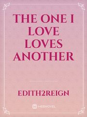 The one I love loves another Book