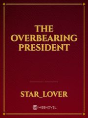 The Overbearing President Book