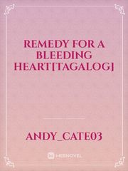 REMEDY FOR A BLEEDING HEART[Tagalog] Book