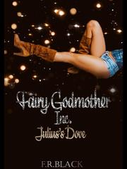 Fairy Godmother Inc, (Book 3- Julius's Dove) Book