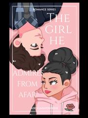 THE GIRL HE ADMIRES FROM AFAR Book