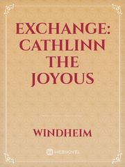 Exchange: Cathlinn the Joyous Book